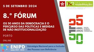 Fórum "Os 50 anos da democracia e o percurso das políticas e medidas de não institucionalização"