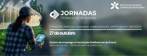 JTI Formação Agrícola, Qualidade, Homologação, Certificação e Inovação | 27 de outubro | Évora