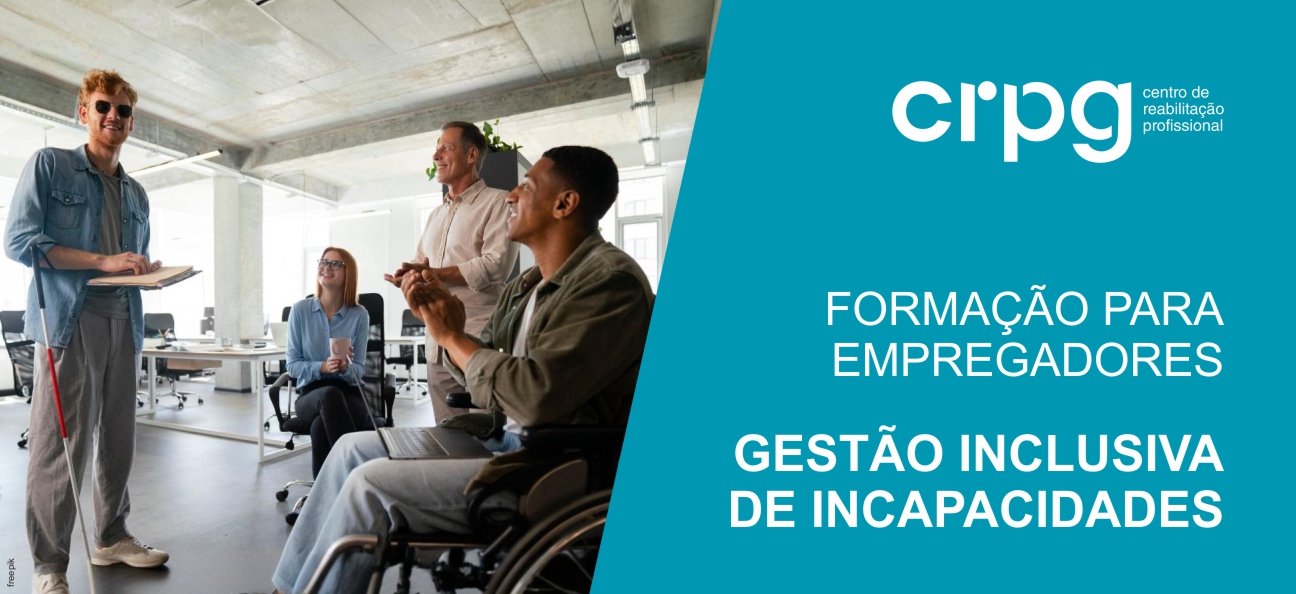 Formação para empregadores - Gestão Inclusiva de Incapacidades