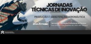Jornadas Técnicas de Inovação – Produção e Manutenção Aeronáutica superam expectativas!